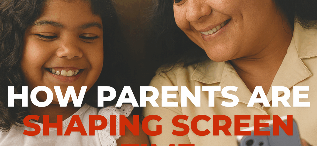 How are Parents Shaping Screen Time