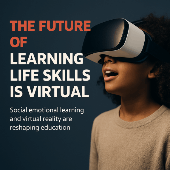 The future of learning life skills is virtual.